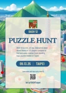 DASH 12 Puzzle Hunt 2 DASH 12 · September 13, 2025
Taipei, Taiwan